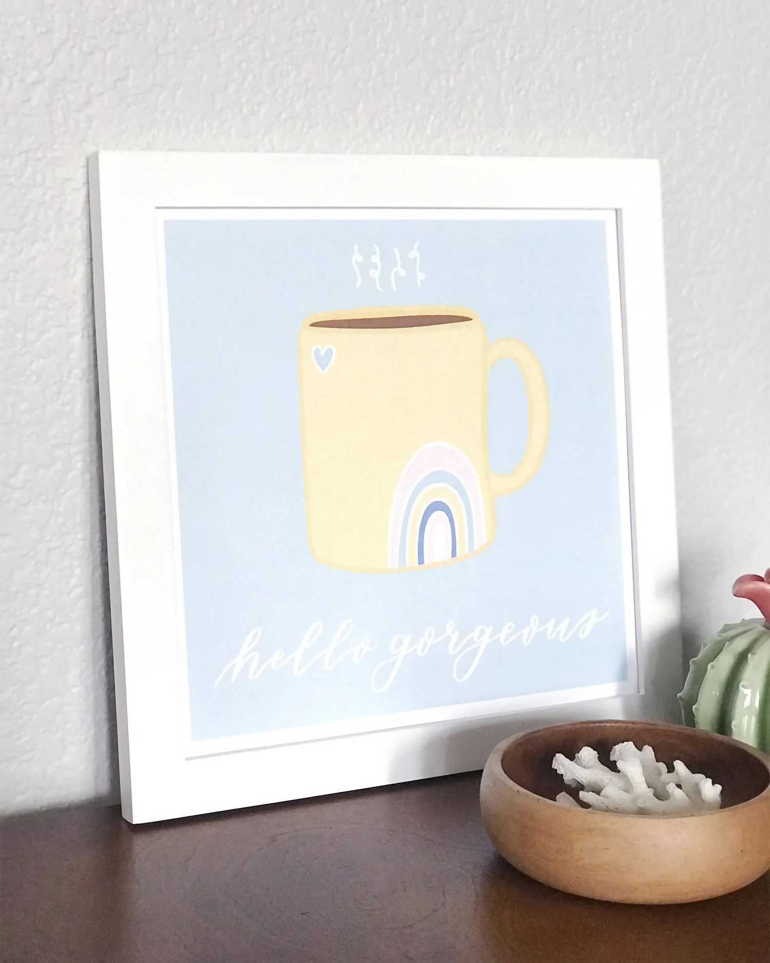 Hello Gorgeous Wall Art Print