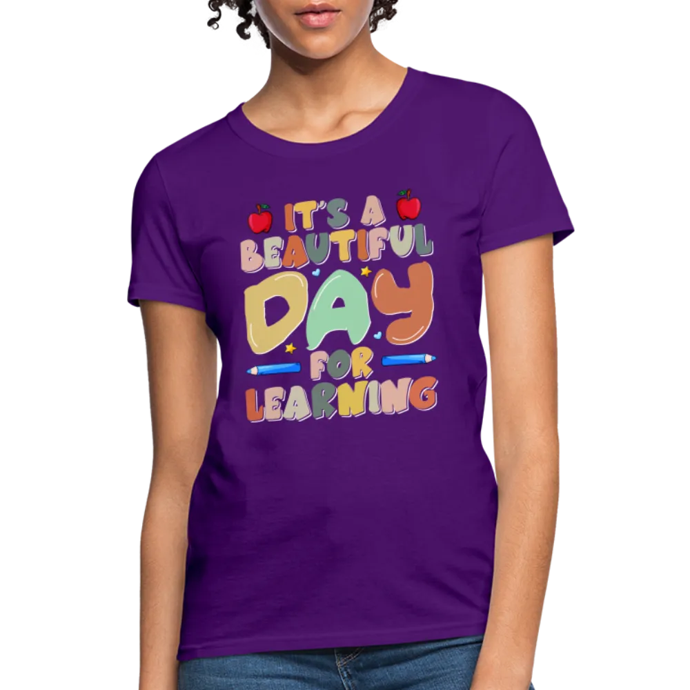 It's A Beautiful Day For Learning Women's Contoured T-Shirt