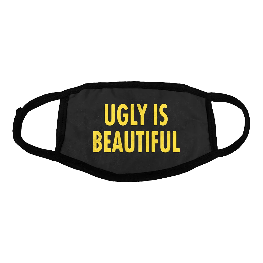 Ugly is Beautiful Facemask